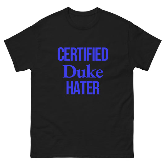 Certified Duke Hater T-Shirt